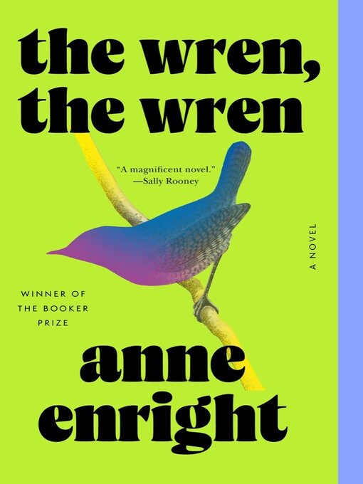 Title details for The Wren, the Wren by Anne Enright - Wait list